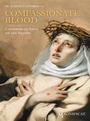 cover image of Compassionate Blood: Catherine of Siena On the Passion